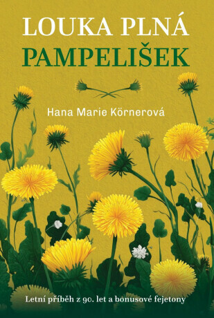 Louka plná pampelišek - Hana Marie Körnerová