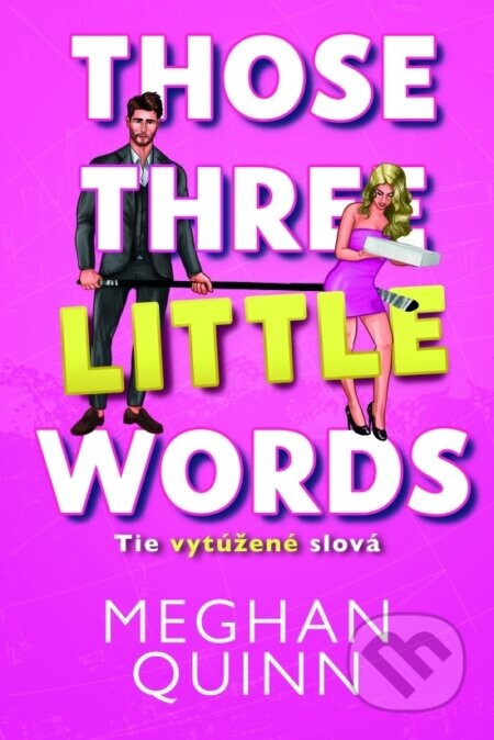 Tie vytúžené slová - Meghan Quinn