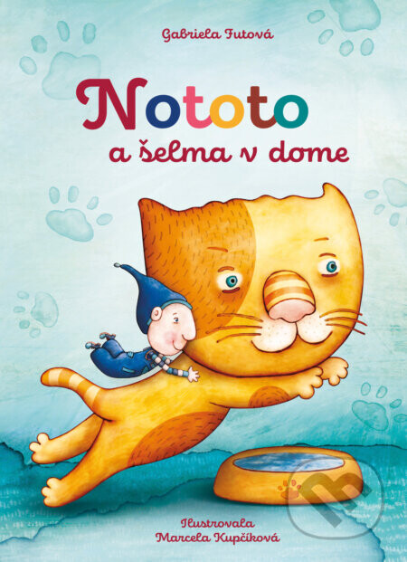Nototo a šelma v dome - Gabriela Futová