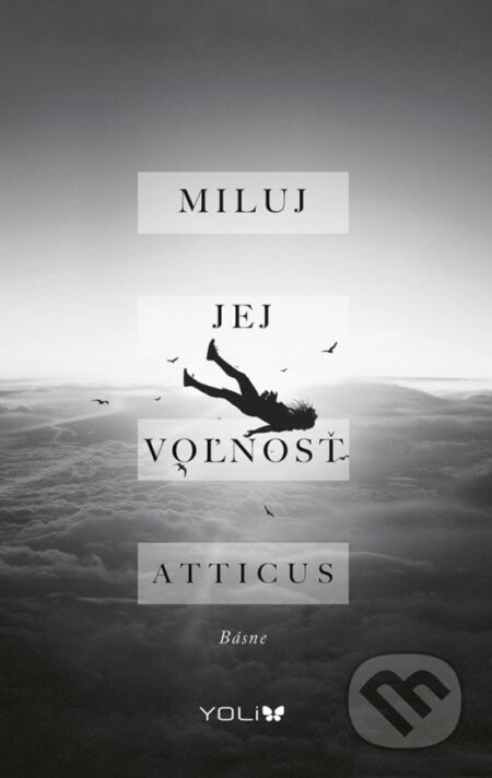 Miluj jej voľnosť - Atticus