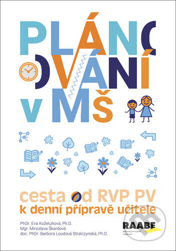 Plánování v mateřské škole - Eva Koželuhová, Miroslava Škardová, Barbora Loudová Stralczynská