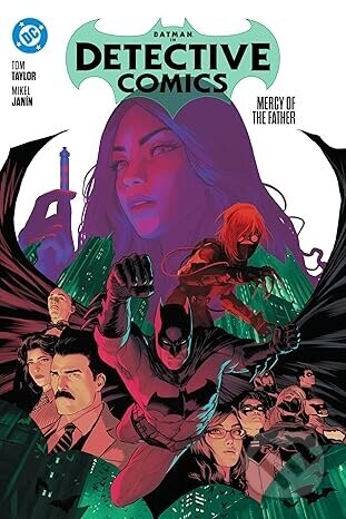Batman: Detective Comics Vol. 1 - Mikel Janin, Tom Taylor