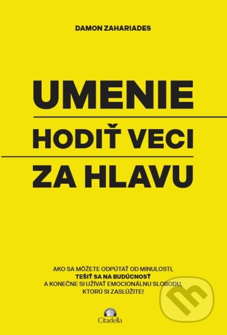 Umenie hodiť veci za hlavu - Damon Zahariades