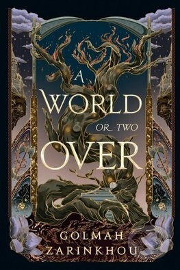 A World or Two Over - Golmah Zarinkhou