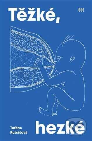 Těžké, hezké - Taťána Rubášová
