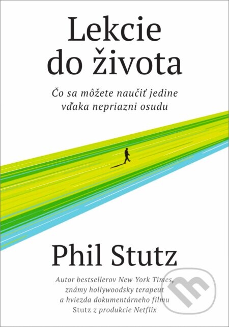 Lekcie do života - Phil Stutz