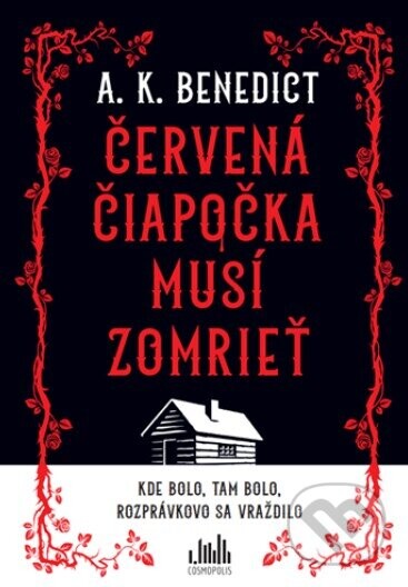 Červená čiapočka musí zomrieť - A.K. Benedict