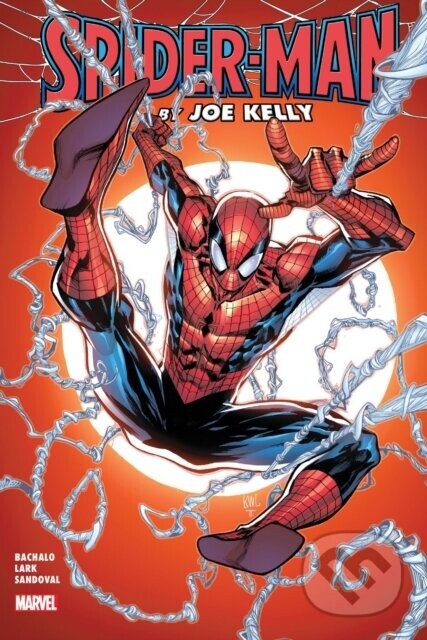 Spider-Man by Joe Kelly Omnibus - Chris Bachalo, Zeb Wells, Joe Kelly