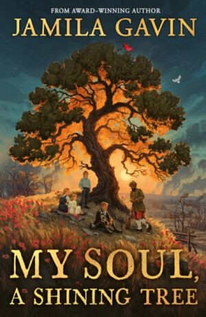 My Soul, A Shining Tree - Jamila Gavin
