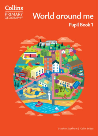 World around me – Pupil Book 1 - Stephen Scoffham, Colin Bridge