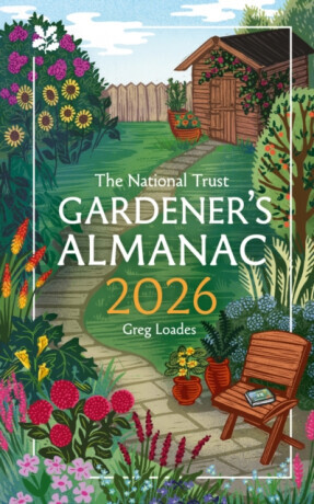 Gardener’s Almanac 2026 - Greg Loades, National Trust Books