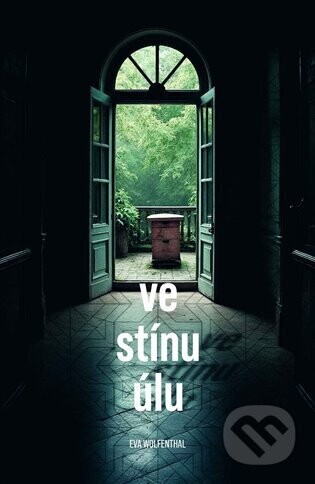 Ve stínu úlu - Eva Wolfenthal
