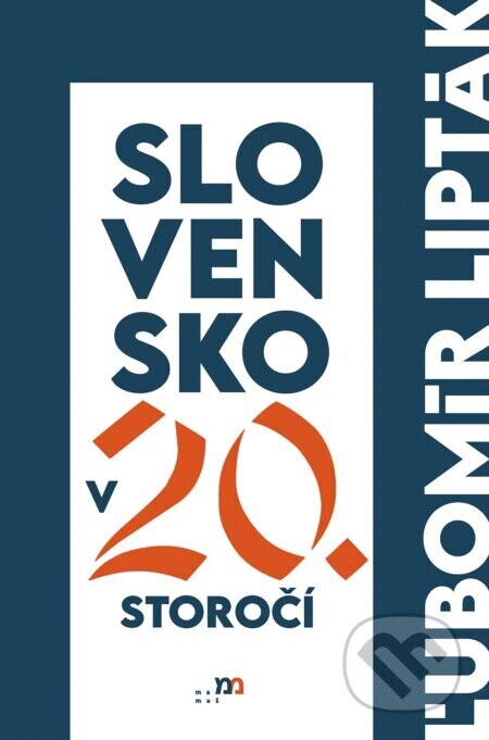 Slovensko v 20. storočí - Ľubomír Lipták