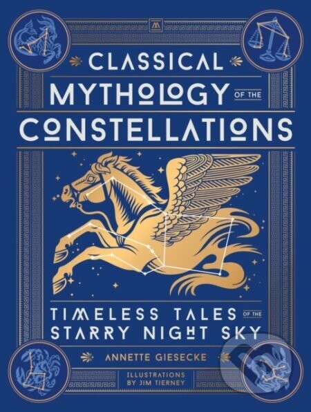 Classical Mythology of the Constellations - Annette Giesecke