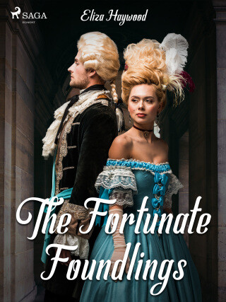 The Fortunate Foundlings - Eliza Haywood - e-kniha