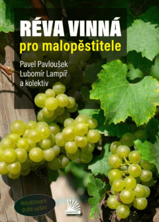 Réva vinná pro malopěstitele - Pavel Pavloušek