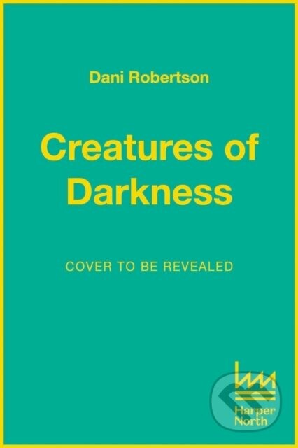 Creatures of Darkness - Dani Robertson