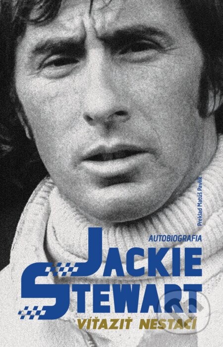 Víťaziť nestačí - Jackie Stewart