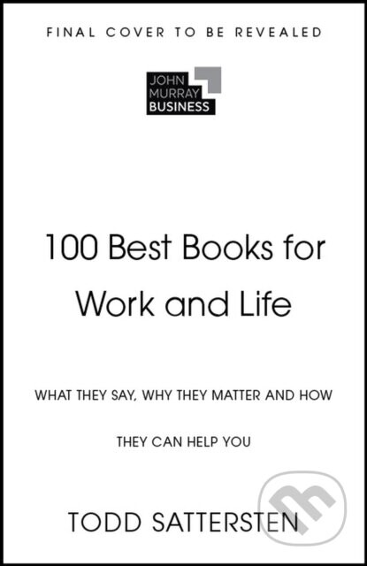 100 Best Books for Work and Life - Todd Sattersten