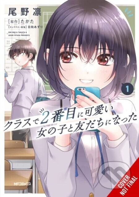 I Made Friends with the Second Prettiest Girl in My Class, Vol. 1 - Azuri Hyuga, Takata, Rin Ono