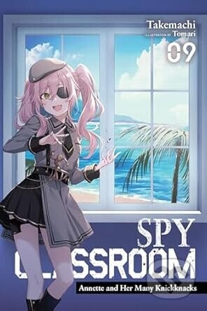Spy Classroom, Vol. 9 (light novel) - Nathaniel Hiroshi, Takemachi Takemachi, Thrasher, Tomari tomari