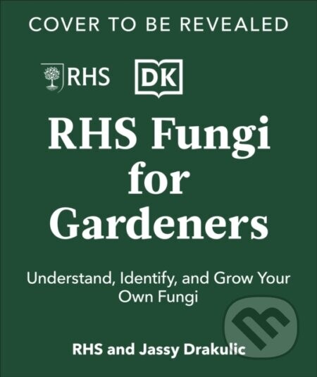 RHS Fungi for Gardeners -  DK