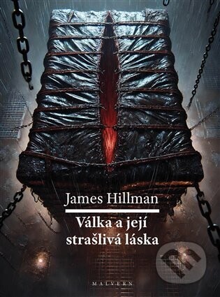 Válka a její strašlivá láska - James Hillman