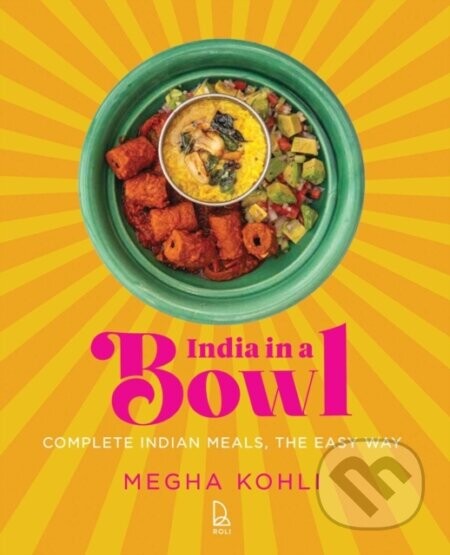 India In A Bowl - Megha Kohli