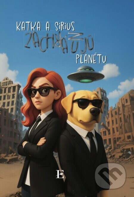 Katka a Sirius zachraňujú planétu - Katarína Fukasová