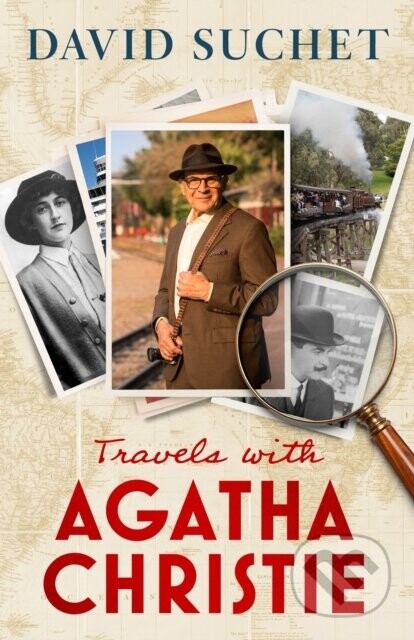 Travels with Agatha Christie - David Suchet