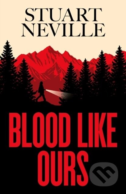 Blood Like Ours - Stuart Neville