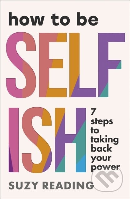How to Be Selfish - Suzy Reading