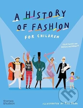 A History of Fashion for Children - Celia Joicey