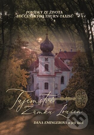 Tajemství zámku Loučeň - Dana Emingerová
