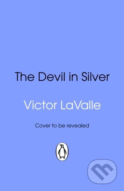 The Devil in Silver - Victor LaValle