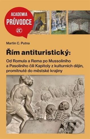 Antituristický průvodce Římem - Martin C. Putna