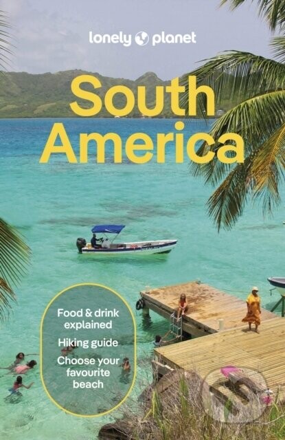 Lonely Planet South America -  Lonely Planet