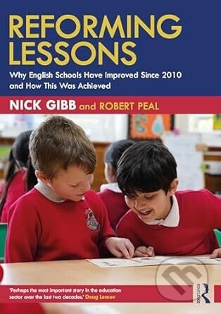 Reforming Lessons - Nick Gibb, Robert Peal