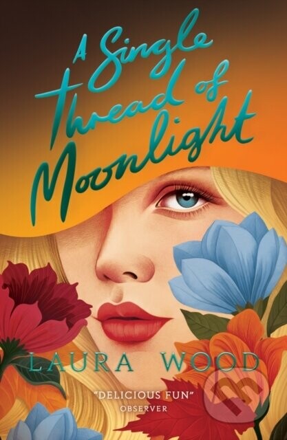 A Single Thread of Moonlight (New edition) - Laura Wood