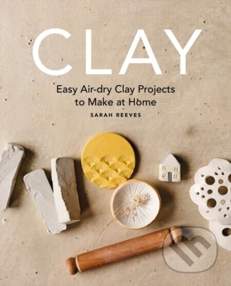 Clay - Sarah Reeves