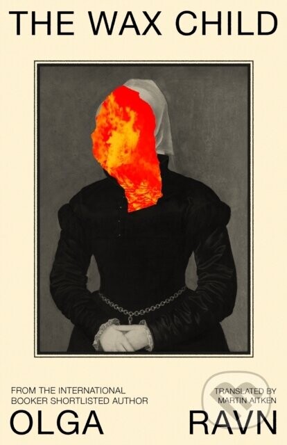 The Wax Child - Olga Ravn
