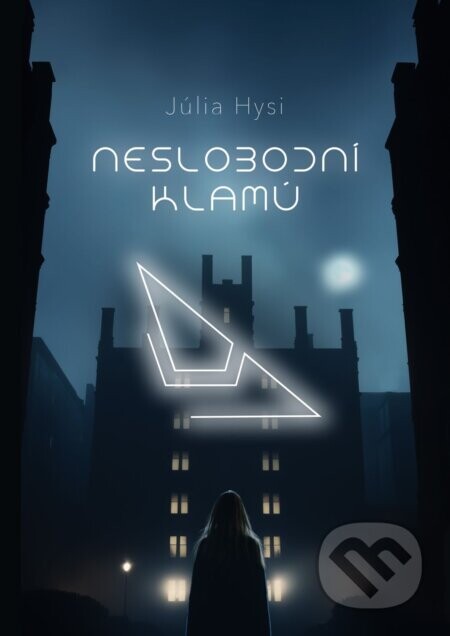 Neslobodní klamú - Júlia Hysi