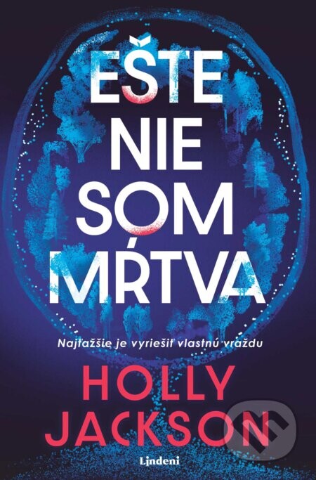 Ešte nie som mŕtva - Holly Jackson