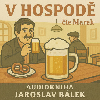 V hospodě - Jaroslav Bálek - audiokniha