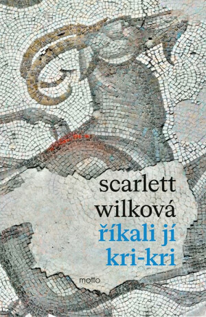 Říkali jí Kri-kri - Scarlett Wilková