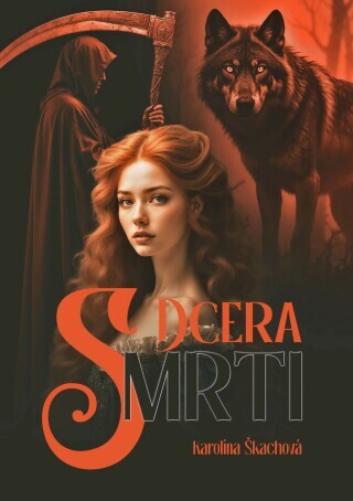 Dcera Smrti - Karolína Škachová - e-kniha