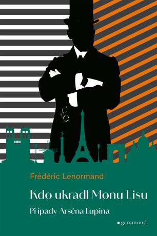 Případy Arsena Lupina 2: Kdo ukradl Monu Lisu - Frédéric Lenormand - e-kniha