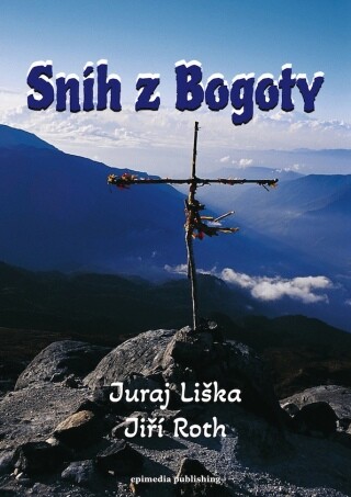 Sníh z Bogoty - Juraj Liška, Jiří Roth - e-kniha