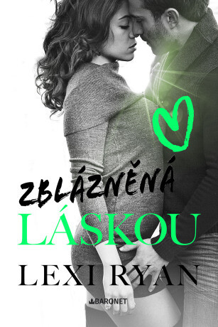 Zblázněná láskou - Lexi Ryanová - e-kniha