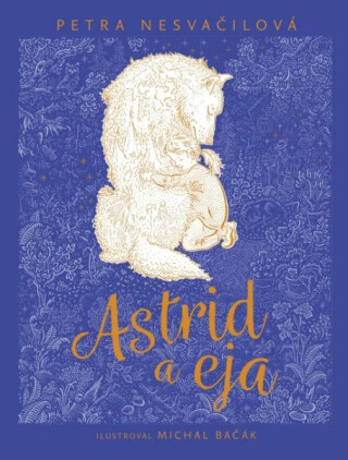 Astrid a eja - Petra Nesvačilová